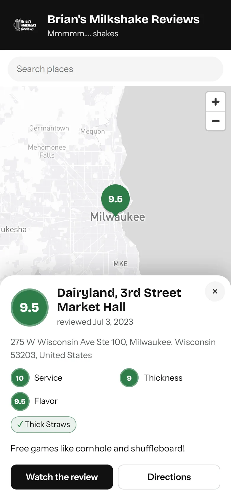 One of Brian’s reviews open on his map: Dairyland in Milwaukee, 9.5 overall, with Service 10, Thickness 9, Flavor 9.5, a checked Thick Straws box, his note, and Watch the review and Directions buttons